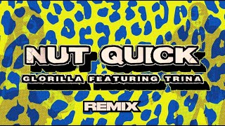 Glorilla – Nut Quick (With Trina) - Remix (Official Lyric Video)