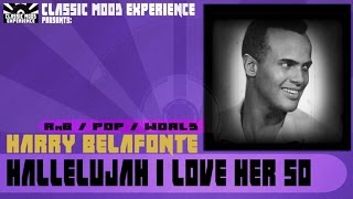Watch Harry Belafonte Hallelujah I Love Her So video
