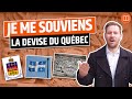 Je me souviens, la devise du Québec - L'Histoire nous le dira #28