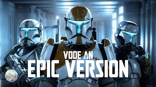 Star Wars Vode An Republic Commando Theme Epic Version