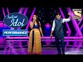 Soumya और Neha ने 'Kar Gayi Chull' पे दिया एक Rocking Performance! | Indian Idol Season 10