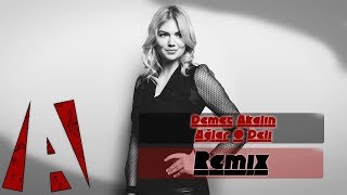 Demet Akalın - Ağlar O Deli (Ali Kurnaz Remix)
