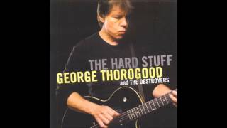 Watch George Thorogood  The Destroyers Dynaflow Blues video