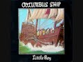 Little Roy Columbus Ship 1981 Full Little Roy Columbus Ship 1981 Full