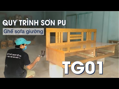 Quy Trình Sơn PU Ghế Sofa Giường Gỗ Tự Nhiên TG01 - DIY Pu Painting Process