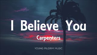 Watch Carpenters I Believe You video