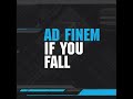 ad finem if you fall goldtrix mix