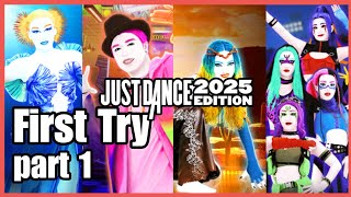 First Try Just Dance 2025 Part 1 Scadussh