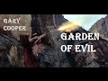Garden of Evil | Western | Full Length Western Movie | English | 1954 1080p | Gary Cooper
