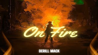 Derill Mack - On Fire (Audio)