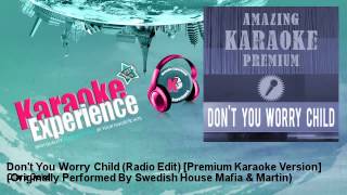 Clara Oaks Don 39 T You Worry Child Radio Edit Premium Karaoke Version Clara Oaks Don 39 T You Worry Child Radio Edit Premium Karaoke Version