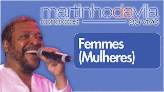 Martinho Da Vila - Femmes (Mulheres) [Conexões Ao Vivo]