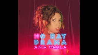 Ana Paula - No Hay Drama