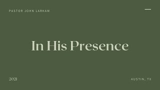 In His Presence - Practicing His Presence