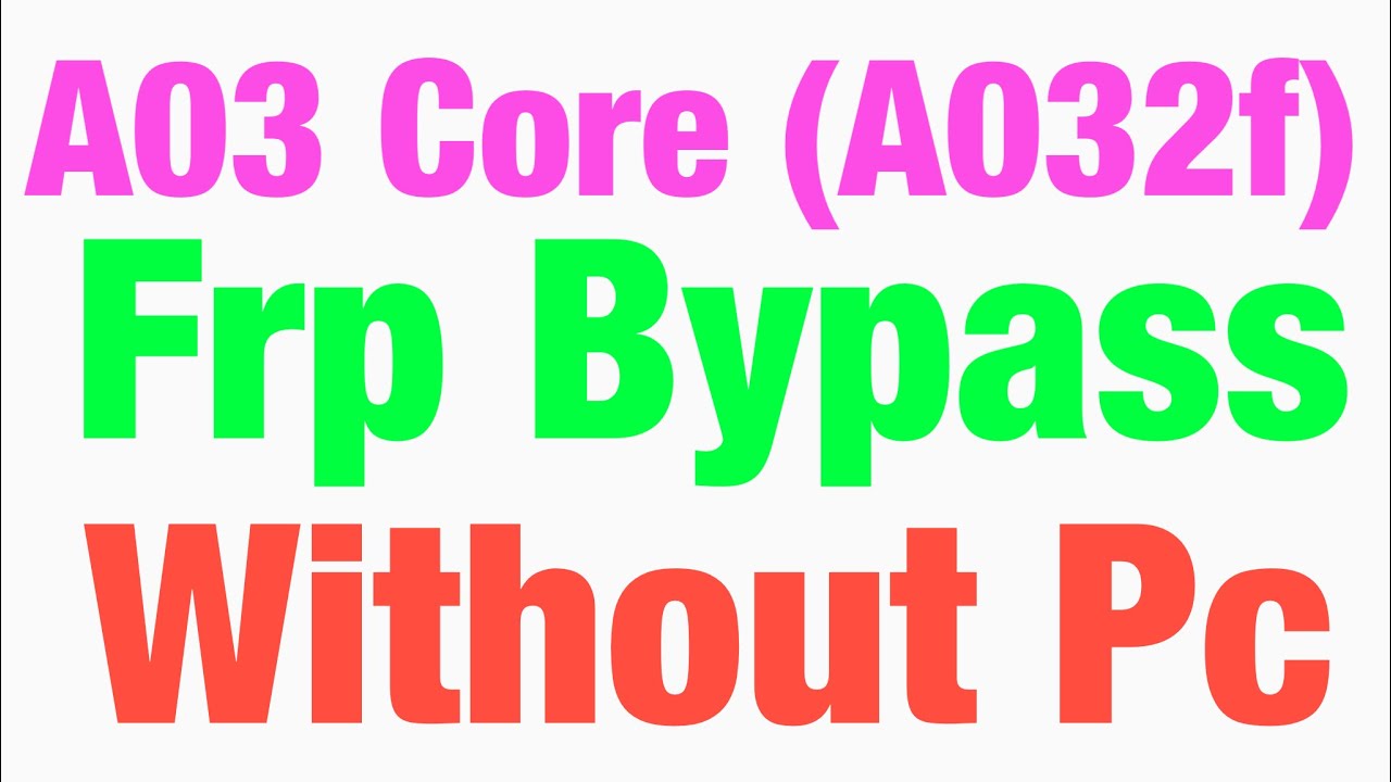 A03 Core Frp Bypass Without Pc Easy Method (A032f) A03 Core Frp Bypass Without Pc Easy Method (A032f)