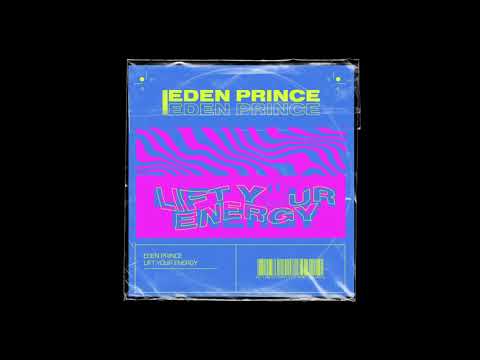 Eden Prince - Lift Your Energy (Extended Mix)