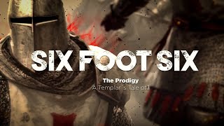 Six Foot Six - The Prodigy (A Templar's Tale Pt. 1) (Lyric Video)