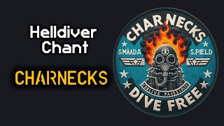 Charnecks - Helldiver Dive Chant | Democratic Battle Cry & Beat | Helldivers 2