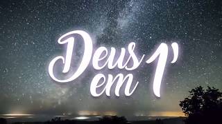Deus em 1 minuto - 17/08