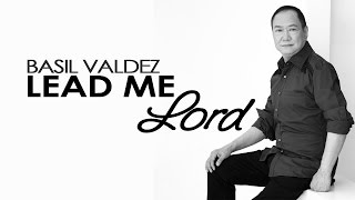 Watch Basil Valdez Lead Me Lord video