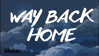 Way back home | LYRICS: Nhạc  English version + Vietsub | Conor Maynard (Shuan) 