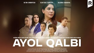 Ayol Qalbi (O'zbek Film) | Аёл Калби (Узбекфильм)