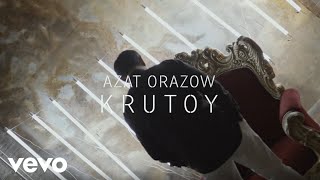 Azat Orazow - KRUTOY