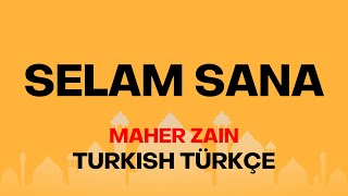 Maher Zain - Selam Sana (Turkish-Türkçe) |  Lyric 