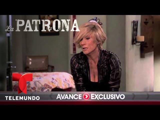 La Patrona / Avance Exclusivo 127 / Telemundo
