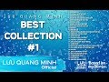 BEST COLLECTION #1 - Nhạc Tuyển Chọn Hay Nhất | LƯU QUANG MINH
