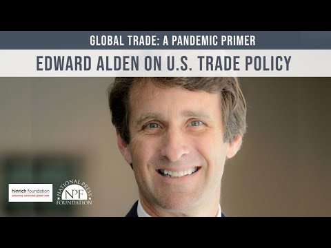 Edward Alden on U.S. Trade Policy