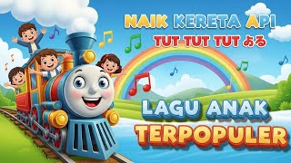 Naik Kereta Api Tut Tut Tut Lagu Anak Anak Terpopuler Sepanjang Masa
