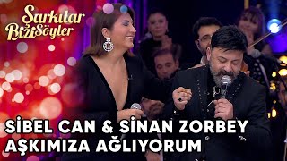 @SibelCan  & Sinan Zorbey - Aşkımıza Ağlıyorum | Şarkılar Bizi Söyler | Performa