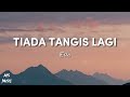 Ella - Tiada Tangis Lagi (Lirik)