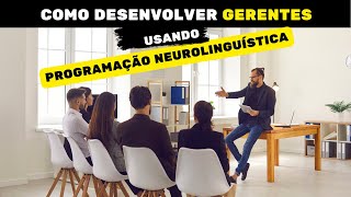 Como ser um melhor gerente
#liderança #pnl #programaçãoneurolinguistica
