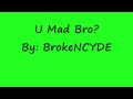 U Mad Bro Video preview