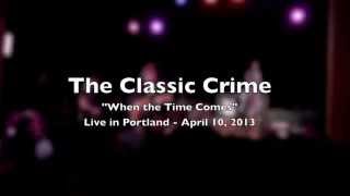 Watch Classic Crime When The Time Comes video