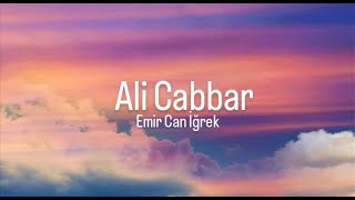 Emir Can İğrek - Ali Cabbar (Sözleri/Lyrics) Şarkı Sözleri