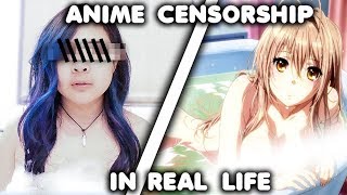 Anime Censorship in Real Life