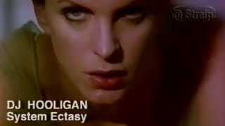 Dj Hooligan  - System Ecstasy (Widescreen - 16:9)