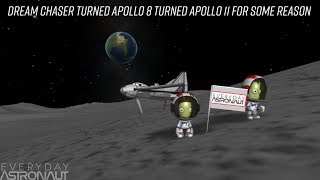 A Dream Chaser Turned Into Apollo 8 And Then To Apollo 11 For Some Reason...