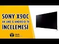 Sony X90C 4K UHD Android TV İncelemesi