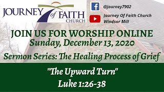 "The Upward Turn" Dec. 13, 2020 Worship Service