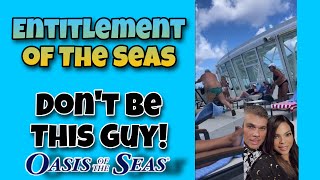 Don't be this guy! Entitlement of the Seas! 🚢