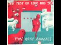 Fun With Animals - The Test Of Love And Sex Fun With Animals - The Test Of Love And Sex
