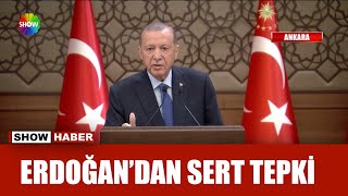 Erdoğan'dan CHP'li Tanrıkulu'na sert tepki