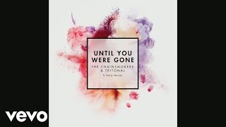 Watch Chainsmokers Until You Were Gone feat Emily Warren video