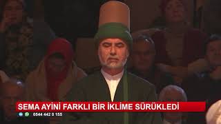 Sema Ayini Farklı Bir Iklime Sürükledi