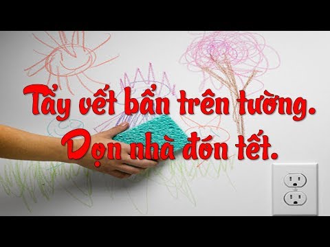 Mẹo tẩy vết bẩn trên tường - đơn giản - hiệu quả - rẻ tiền
