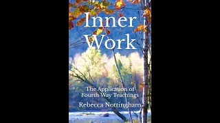Inner Work: The Application of Fourth Way Teachings by Rebecca Nottingam